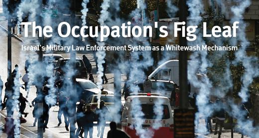 New B’Tselem report – The Occupation’s Fig Leaf